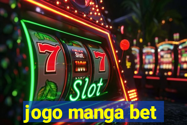 jogo manga bet